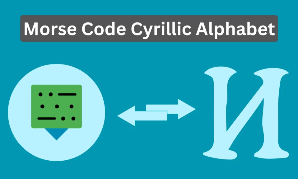 Morse Code Cyrillic Alphabet