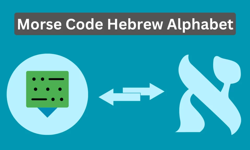 Morse Code Hebrew Alphabet